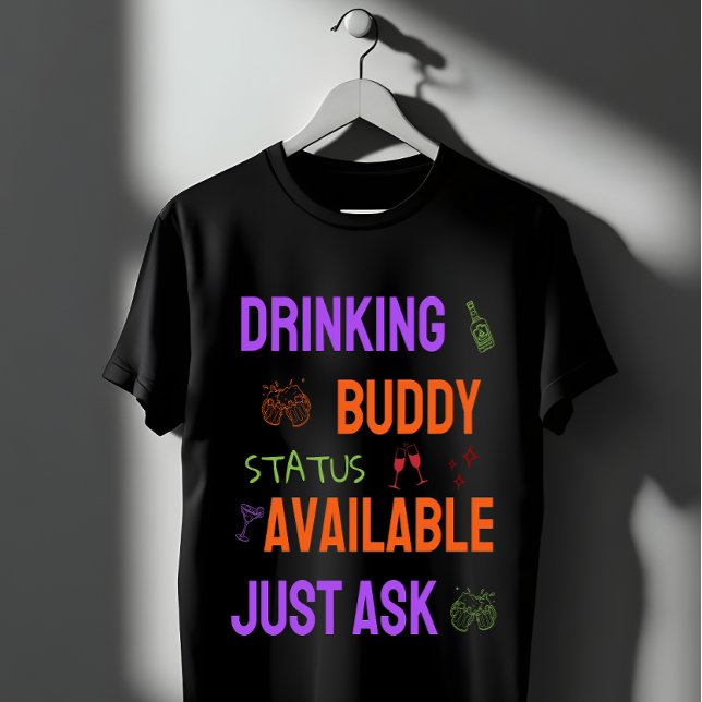 Drinking Buddy Status – Funny Party Design T-Shirt (Von Creator hochgeladen)