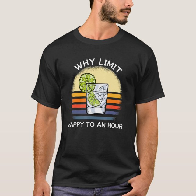 Drinking Team Why limit happy to an hour gin tonic T-Shirt (Vorderseite)