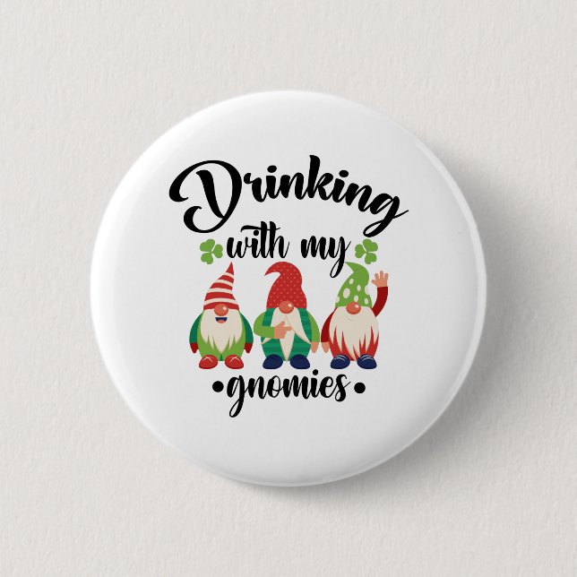 Drinking With My Gnomies Funny St Patrick's Day Button (Vorderseite)