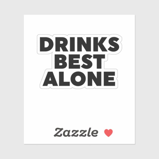Drinks am besten allein aufkleber (Blatt)