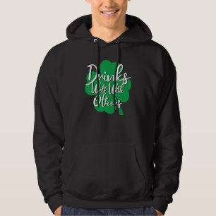 Drinks gut mit anderen von Drinks Squad Funny St. Hoodie
