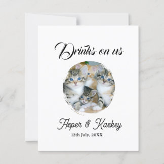 Drinks on us open bar pet photo wedding couple dat