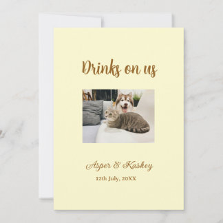 Drinks on us open bar pet photo wedding couple dat einladung