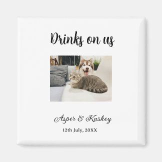 Drinks on us open bar pet photo wedding couple dat magnet