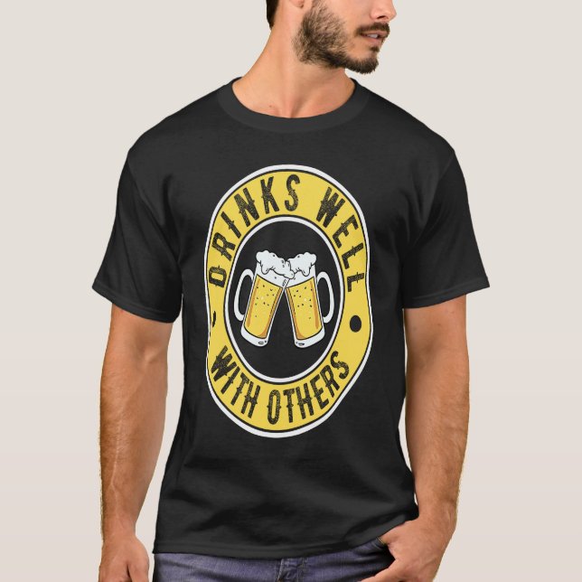 drinks well with others women drinks well with oth T-Shirt (Vorderseite)