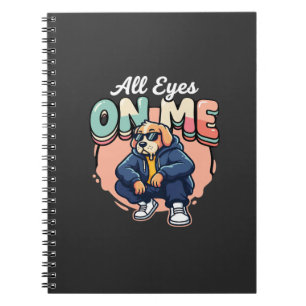 Drip Dog All Eyes On Me Notizblock