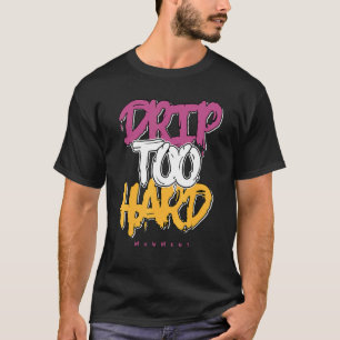 Drip Too Hard OG Brotherhood 1s passend T-Shirt
