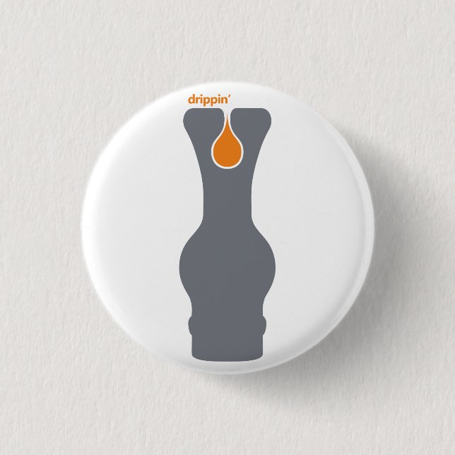 Drippin Button (Vorderseite)