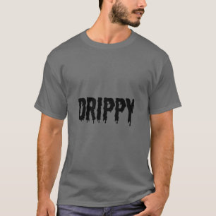 Drippy Black Tropfen Drippin Letters Streetwear T-Shirt