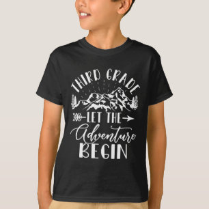Dritte Klasse Die Abenteuer Beginnen Erster Tag 3. T-Shirt