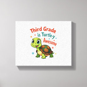 Dritte Klasse Turtle-y Awesome 3. Klasse Zurück zu Leinwanddruck