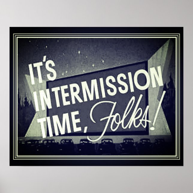 Drive-In-Film "It's Intermission Time Folks" Poster (Vorne)