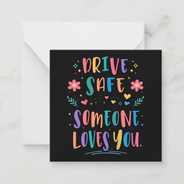 Drive safe someone loves you mitteilungskarte (Vorderseite)