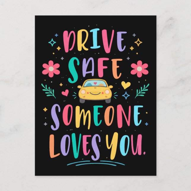 Drive safe someone loves you postkarte (Vorderseite)