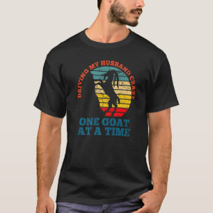 Driving my husband crazy one goat at a time - goat T-Shirt