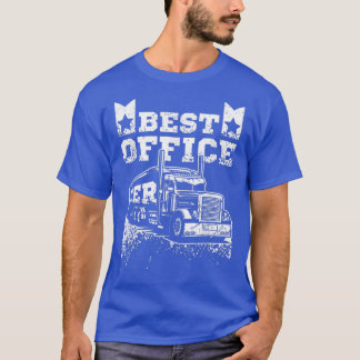 Driving trucks best office ever T-Shirt