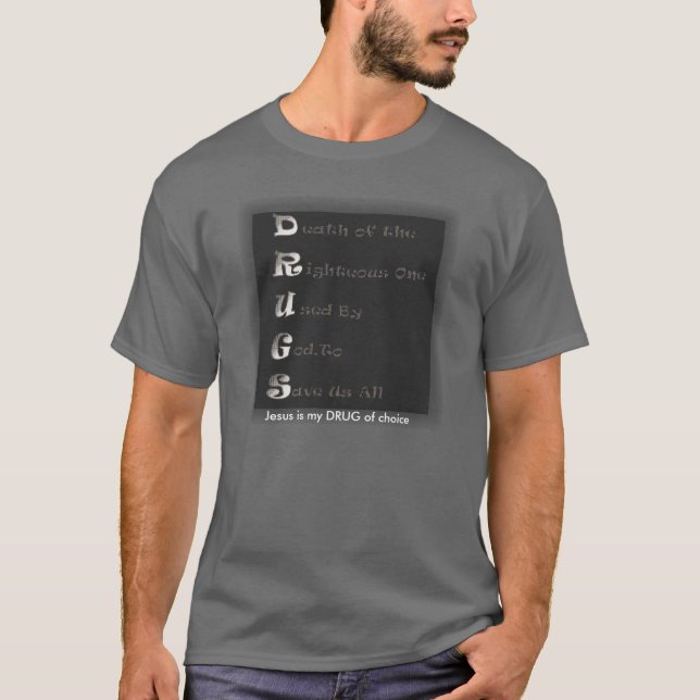 DROGEN, Jesus ist meine DROGE der Wahl T-Shirt (Vorderseite)
