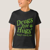 Drogen Nicht Umarmen Nicht Berühren Mich Weed Cana