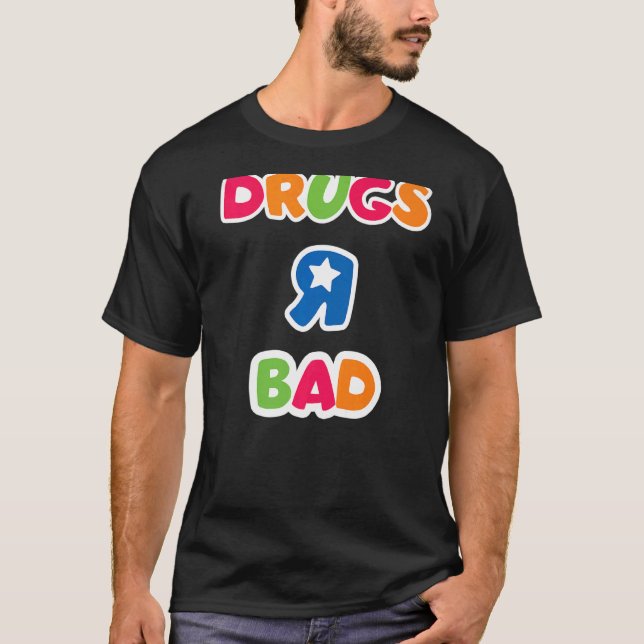 Drogen oder schlechte Medikamente T-Shirt (Vorderseite)