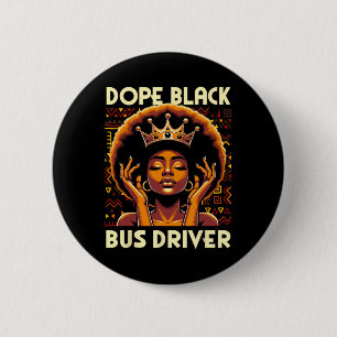 Drogen Schwarzer Busfahrer Afrikanischer Amerikane Button