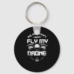 Drohne No you can Fly My Drone Pilot Schlüsselanhänger