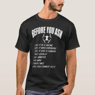 Drohne UAV Flight Pilot Sarcastic, bevor Sie R Gef T-Shirt