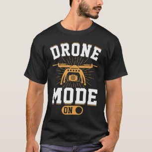 Drohnenmodus für Enthusiasten, wenn ich dich herau T-Shirt
