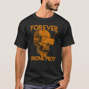 Drohnenpilot für immer Fpv Drohnenpilot T-Shirt