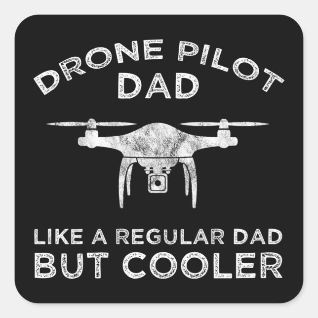 Drohnenpilot - Wie ein regelmäßiger Vater, aber Co Quadratischer Aufkleber (Vorderseite)