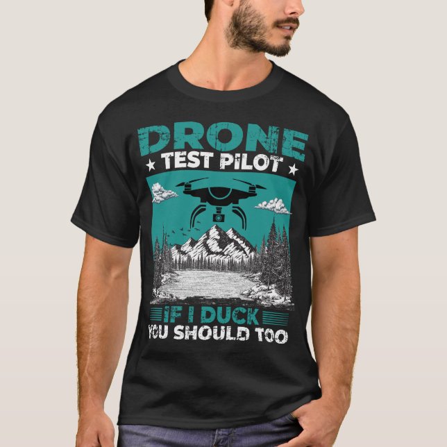 Drohnenprüfprogramm, wenn Sie auch ducken sollten T-Shirt (Vorderseite)
