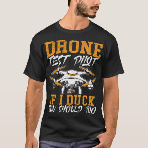 Drohnenprüfprogramm, wenn Sie zu Drohnen ducken T-Shirt