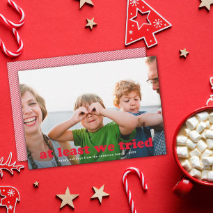 Drôle Au Moins Nous Avons Essayé Carte photo De Fê