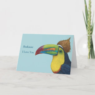 Drôle BEAK parce que je t'aime carte