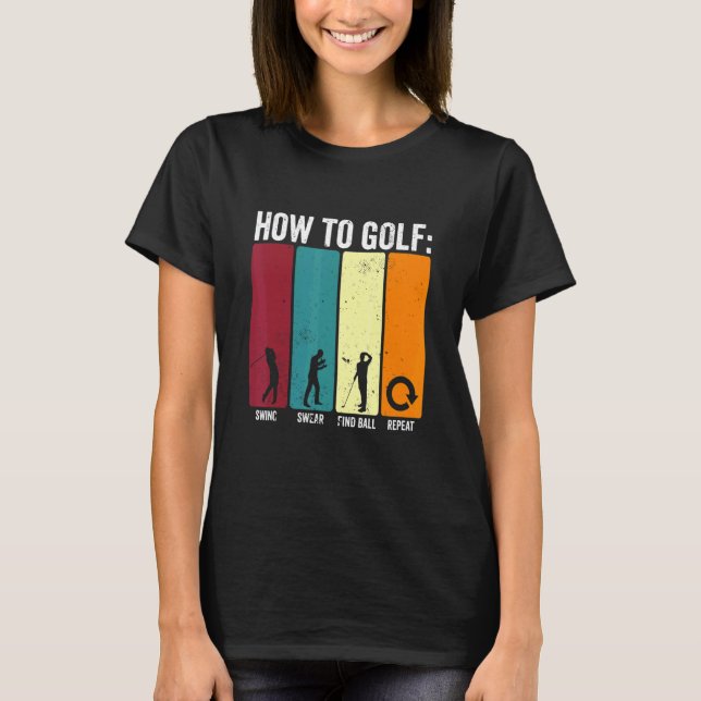 Drôle Comment Golf Swing Sweat Répéter Golf (Devant)