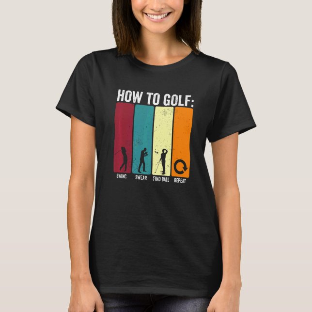 Drôle Comment Golf Swing Sweat Répéter Golf Premiu (Devant)