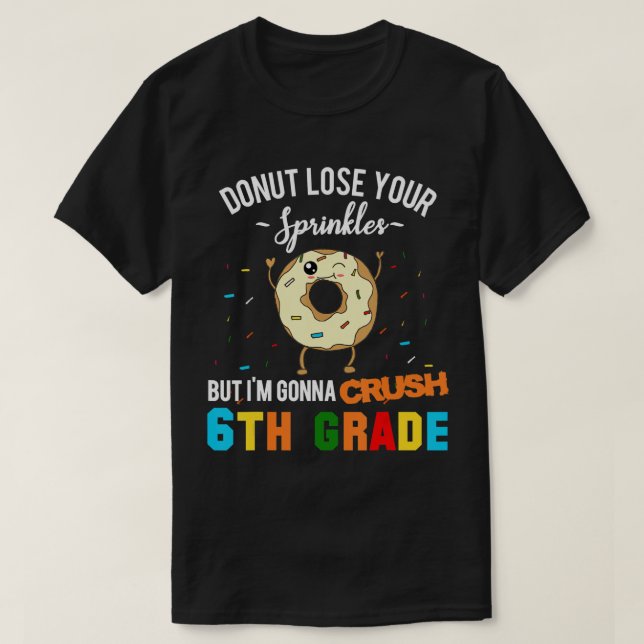 Drôle Crush de beignes 6e année T-shirt Premier jo (Design devant)