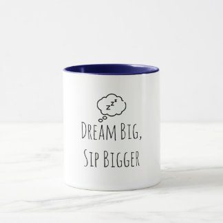 Drôle "Dream Big Sip Bigger ZZZ" Mug