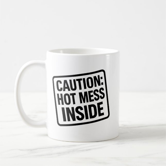 Drôle "Hot Mess Inside" Mug - Coupe d'Humour de ca (Gauche)