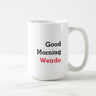 Drôle Inspirational Weirdo Café Mug