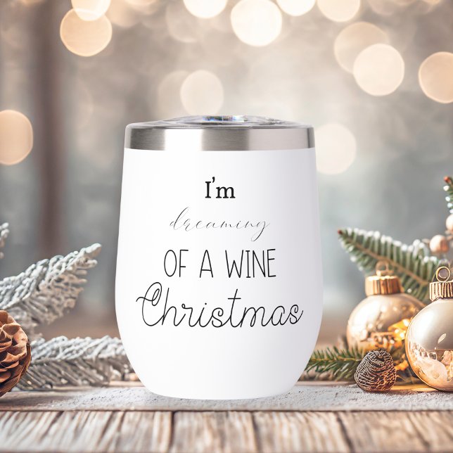 Drôle, je rêve d'un Noël de vin (Funny I'm Dreaming Of A Wine Christmas Thermal Wine Tumbler)