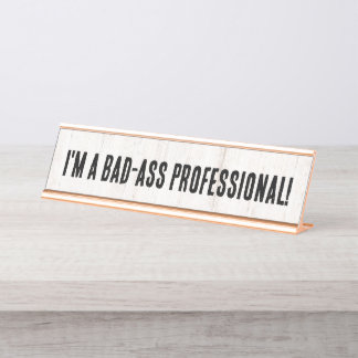 Drôle Je suis une mauvaise plaque de nom professio
