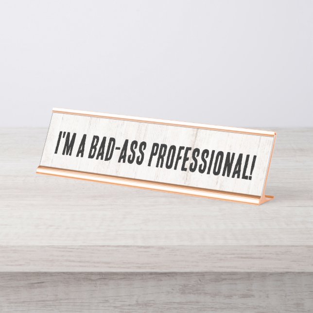 Drôle Je suis une mauvaise plaque de nom professio (Devant)