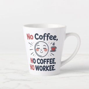 Drôle latte Mug pour les amateurs de café