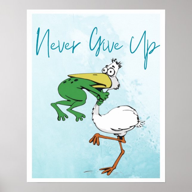 Drôle n'abandonne jamais #Frog Choking Bird Poster (Devant)