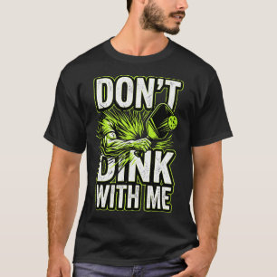 Drôle Ne Dink Avec Moi Pickleball Hommes T-Shirt