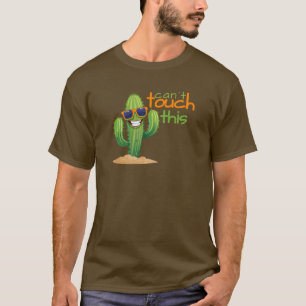 Drôle ne peut pas toucher ce T-shirt Cactus
