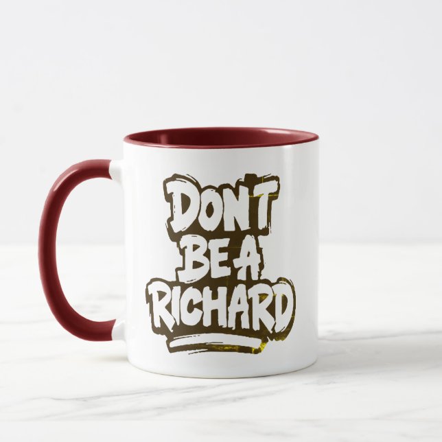 Drôle Ne sois pas un Humour Richard Mug Drôle La n (Gauche)