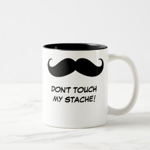 Drôle ne touchez pas mon Stache ! Tasse de