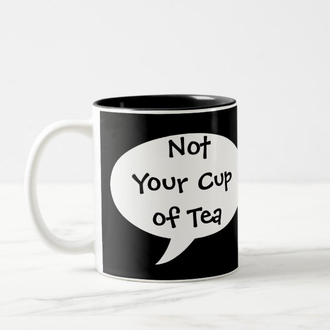 Drôle non votre tasse de tasse de thé (Gauche)