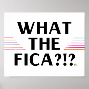 Drôle Poster de la paie Qu'est-ce que la FICA? ! ?